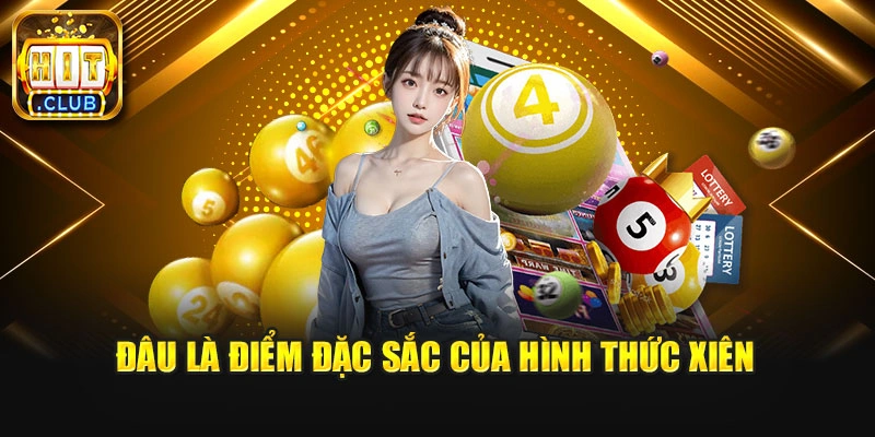 Đâu là điểm đặc sắc của hình thức xiên