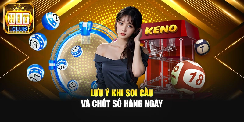 Lưu ý khi soi cầu và chốt số hàng ngày